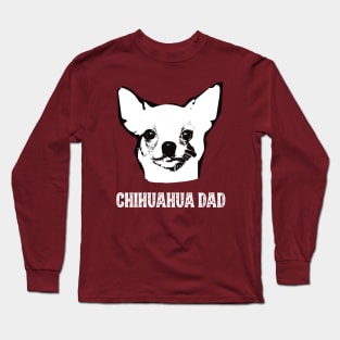 Chihuahua Dad Long Sleeve T-Shirt